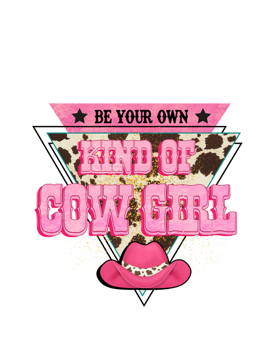 Be Your Own Kind of Cowgirl